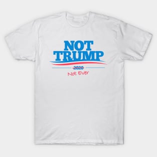 Not Trump 2020 T-Shirt